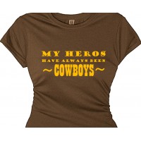 "my hero's have always been cowboys"  - country gal redneck girl tee
